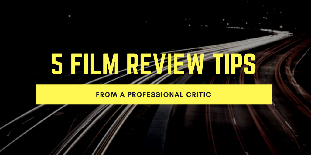 5 Film Review Tips from a Professional no brand